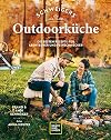 Schweigers Outdoorküche: Die besten Rezepte für Abenteurer und Feinschmecker