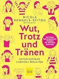Wut, Trotz und Tränen