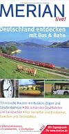 Deutschland entdecken mit Bus & Bahn: 33 reizvolle Routen mit Bussen, Z&uuml;gen und Stra&szlig;enbahnen. Die sch&ouml;nsten Stadtfahrten und Landpartien. F&uuml;r Genie&szlig;er und Entdecker, Familien und Technikfans