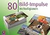 80 Bild-Impulse: Weltreligionen