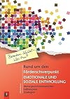 Rund um den Förderschwerpunkt emotionale und soziale Entwicklung