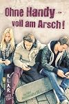 K.L.A.R.-Taschenbuch: Ohne Handy - voll am Arsch!