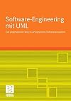 Grundkurs Software-Engineering mit UML Der pragmatische Weg zu erfolgreichen Softwareprojekten