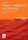 Kleben - erfolgreich und fehlerfrei : Handwerk, Praktiker, Ausbildung, Industrie
