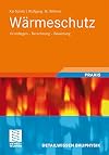 Wärmeschutz : grundlagen - berechnung - bewertung