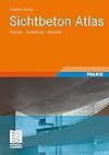 Sichtbeton atlas : planung- ausführung-beispiele