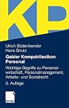 Gabler Kompaktlexikon personal : wichtige begriffe zu Personalwirtschaft, personalmanagement, arbeits- und sozialrecht