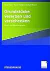 GrundstΓΌcke vererben und verschenken : steuer- und bewertungsrecht