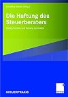 Die haftung des steuerberaters : Richtig handeln und haftung vermeiden