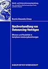 Nachverhandlung von outsourcing-verträgen : effizienz und flexibilität in komplexen leistungsbeziehungen