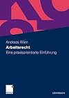Arbeitsrecht Eine praxisorientierte Einführung