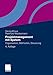 Projektmanagement mit System: Organisation, Methoden, Steuerung