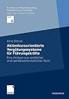 Aktienkursorientierte vergütungssysteme für führungskräfte : eine Analyse aus rechtlicher und betriebswirtschaftlicher Sicht