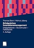 Erfolgreiches Innovationsmanagement: Erfolgsfaktoren - Grundmuster - Fallbeispiele
