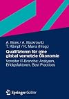 Qualifizieren fΓΌr eine global vernetzte Γkonomie Vorreiter IT-Branche: Analysen, Erfolgsfaktoren, Best Practices