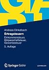 Ertragsteuern Einkommensteuer, Körperschaftsteuer, Gewerbesteuer