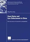 Court Delay and Law Enforcement in China Civil process and economic perspective