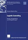 Logistik-Controlling : Kontext, Ausgestaltung und Erfolgswirkungen