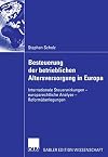 Besteuerung der betrieblichen altersversorgung in Europa : internationale steuerwirkungen -- europarechtliche analyse -- reformΓΌberlegungen