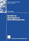 Die Rolle der Werbeagentur im Markenführungsprozess