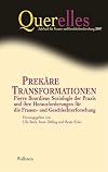 Prekäre Transformationen : Pierre Bourdieus Soziologie der Praxis und ihre Herausforderungen für die Frauen- und Gesch