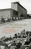 »Wir müssen alle etwas umlernen«: Zur Internationalisierung des Auswärtigen Dienstes der Bundesrepublik Deutschland (1945/51-1969)