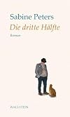 Die dritte Hälfte: Roman