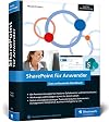 SharePoint für Anwender: Das Praxisbuch mit vielen sofort einsetzbaren Lösungen