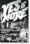 Yes Is More: An Archicomic on Architectural Evolution