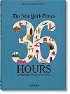 The New York Times 36 Hours: 150 Weekends in the USA & Canada