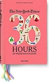 The New York Times: 36 Hours 125 Weekends in Europe