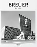 Marcel Breuer: 1902-1981, Form Giver of the Twentieth Century