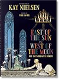 Kay Nielsen. A L'ouest Du Soleil Et A L'ouest De La Lune : Contes Anciens Du Nord