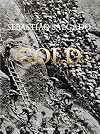 Sebastião Salgado Gold: Serra Pelada Gold Mine / Goldmine Serra Pelada / Mine d'or Serra Pelada