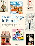 Menu Design in Europe: A Visual and Culinary History of Graphic Styles and Design 1800-2000