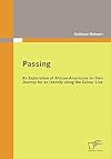 Passing an exploration of African-Americans on their journey for an identity along the colour line