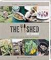 The Shed - Das Kochbuch: Saisonale Rezepte aus dem Londener Kult-Restaurant 120 Rezepte