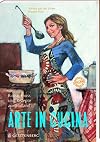 Arte in Cucina - Kunstgenuss und Rezepte aus Holland: 72 Rezepte