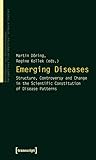 Emerging Diseases Structure Controversy And Change In The Scientific Constitution Of Disease Patterns