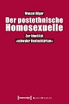 Der postethnische Homosexuelle : zur Identit&auml;t "schwuler Deutscht&uuml;rken"
