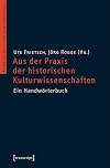 Über die Praxis des kulturwissenschaftlichen Arbeitens