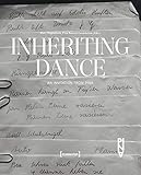 Inheriting Dance An Invitation From Pina