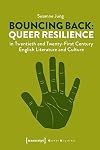 Bouncing Back: Queer Resilience in Twentieth- and Twenty-First-Century English Literature and Culture (Queer Studies)