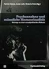 Psychoanalyse und männliche Homosexualität: Beiträge zu einer sexualpolitischen Debatte