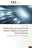 Elaboration De Couches De Tin Par D%C3%A9p%C3%B4t Chimique En Phase Gazeuse: Etude De La Croissance Et Caract%C3%A9risation