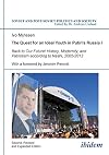 The Quest for an Ideal Youth in Putin's Russia, Vol. 1: Back to Our Future! History, Modernity and Patriotism According to Nashi, 2005-2012 (Soviet & ... (Soviet and Post-Soviet Politics and Society)