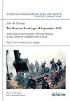 The Moscow Bombings of September 1999: Examinations of Russian Terrorist Attacks at the Onset of Vladimir Putin's Rule (Soviet and Post-Soviet Politics and Society, Vol. 110)