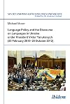 Language policy and the discourse on languages in Ukraine under president Viktor Yanukovych (25 February 2010-28 October 2012)
