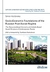 Socio-economic foundations of the Russian post-soviet regime : the resource-based economy and estate-based social structure of contemporary Russia