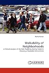 Walkability of Neighborhoods: A Critical Analysis of the Role Played by Zoning Codes in Creating a Walkable Environment